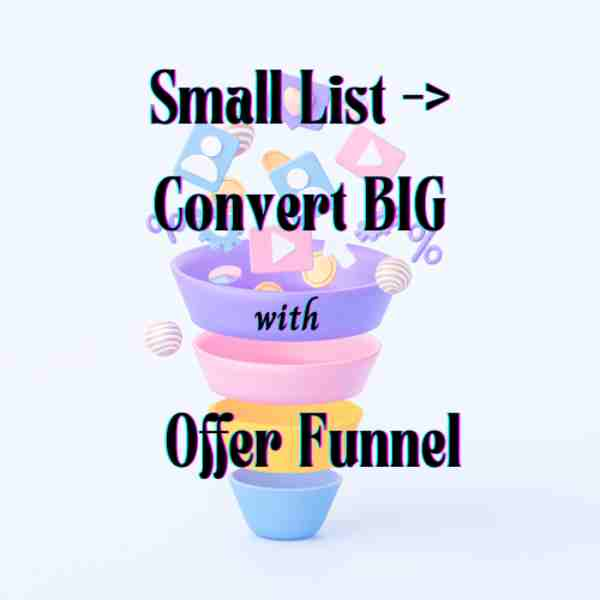 Small List -> Convert into Big Profit to Create Time and Money on Autopilot FOR SOLOPRENEURS & HOME-BASED ONLINE BUSINESS OWNERS