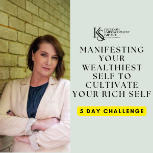 Manifesting Your Wealthiest Self To Cultivate Your Rich Self 5 Day Challenge 