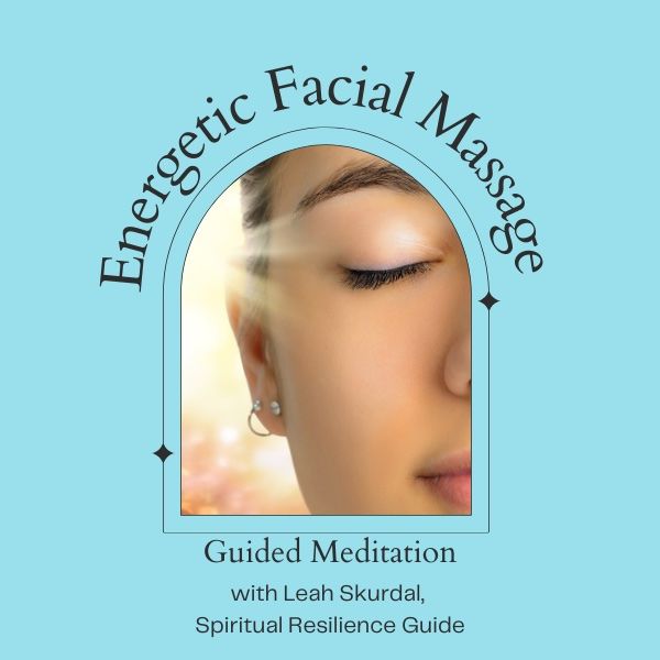 Guided Meditation - Energetic Facial Massage