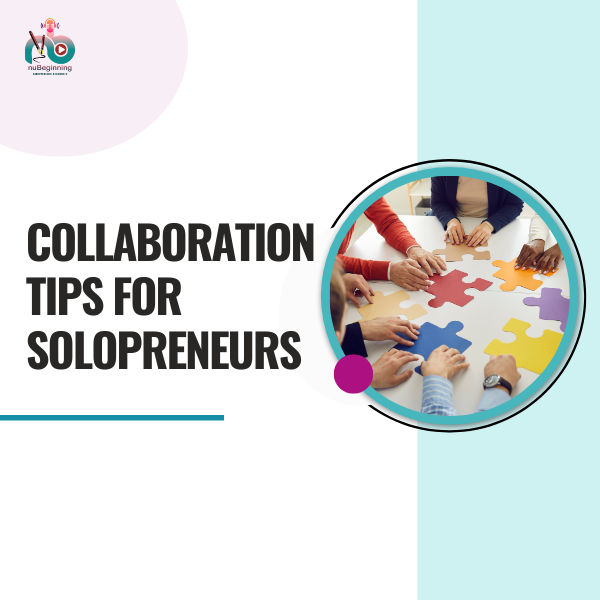  Collaboration Tips for Solopreneurs