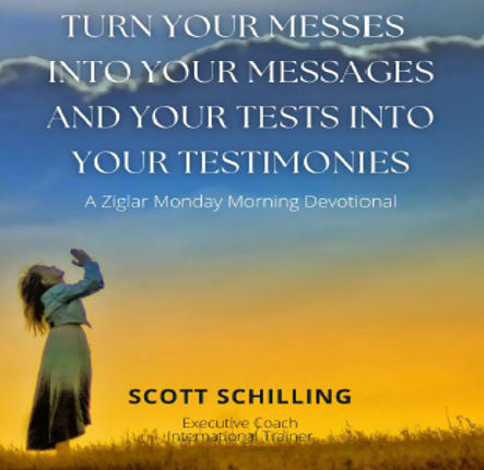 Turn Your Messes into Your Messages... by Scott Schilling