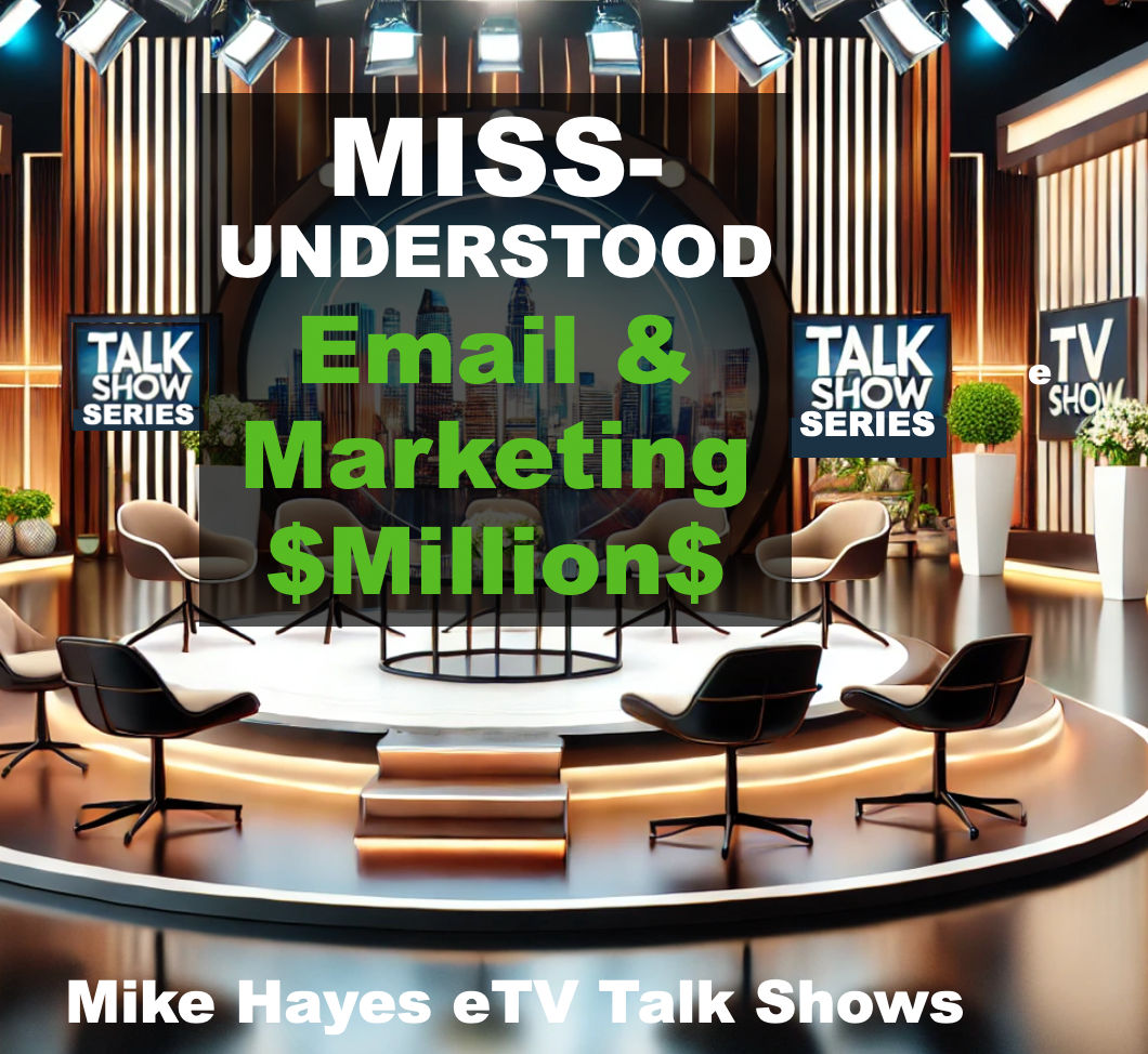 MISS-UNDERSTOOD:   Email Marketing $Millions$