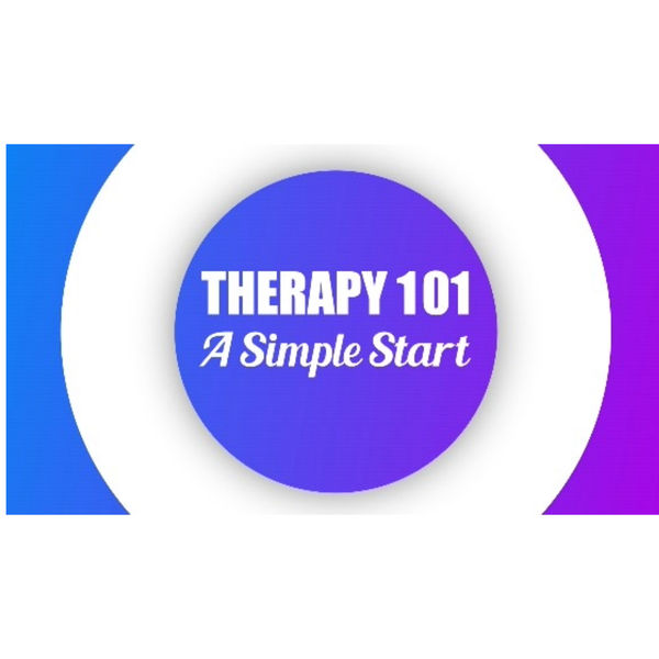 Therapy 101: A Simple Start