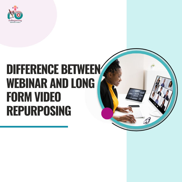 Difference Between Webinar and Long Form Video Repurposing