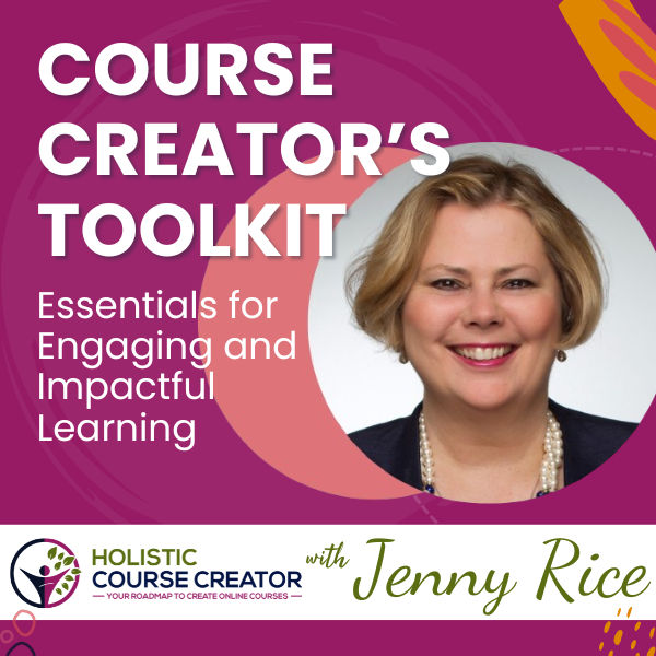 Course Creator’s Toolkit: Essentials for Engaging and Impactful Learning