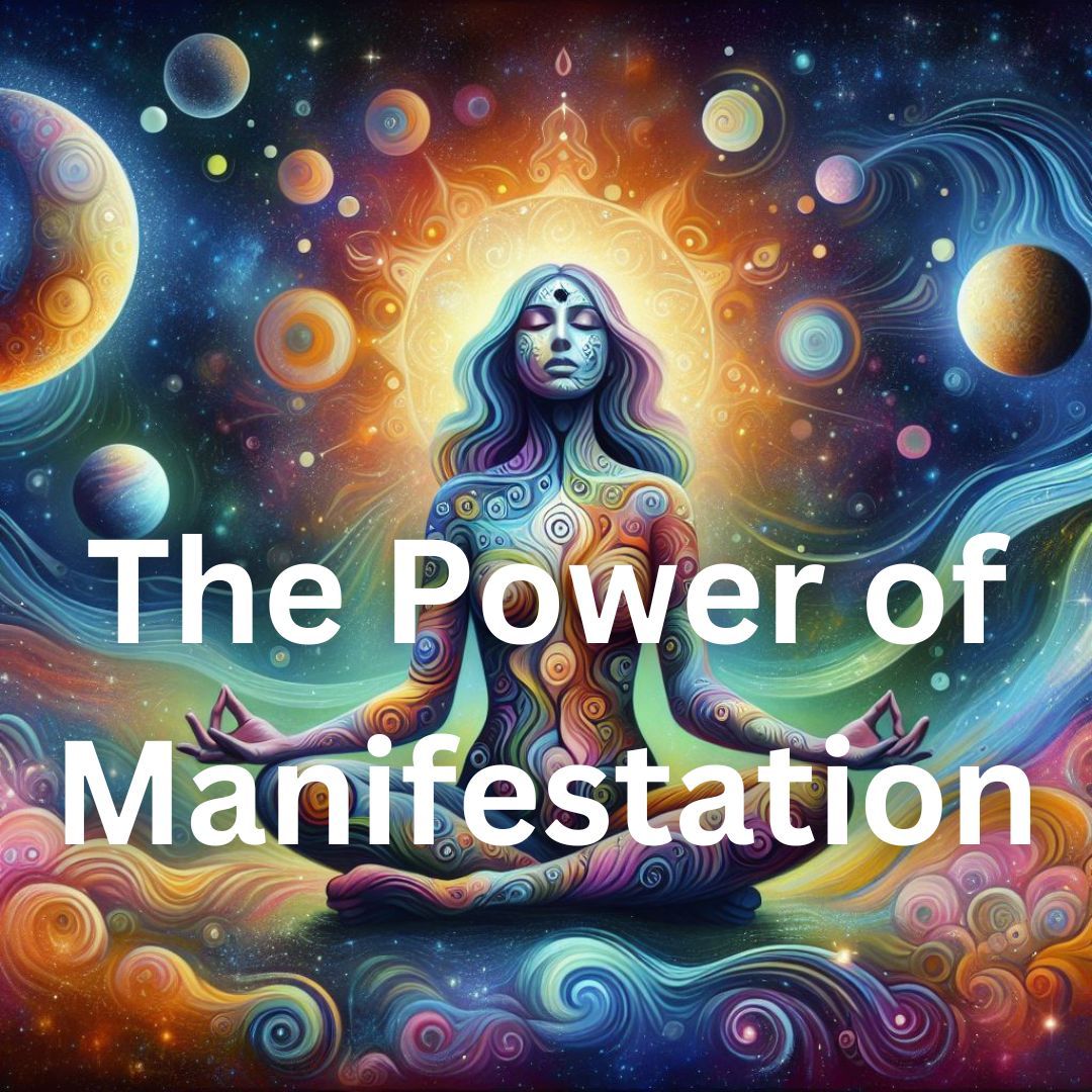 The Power of Manifestation