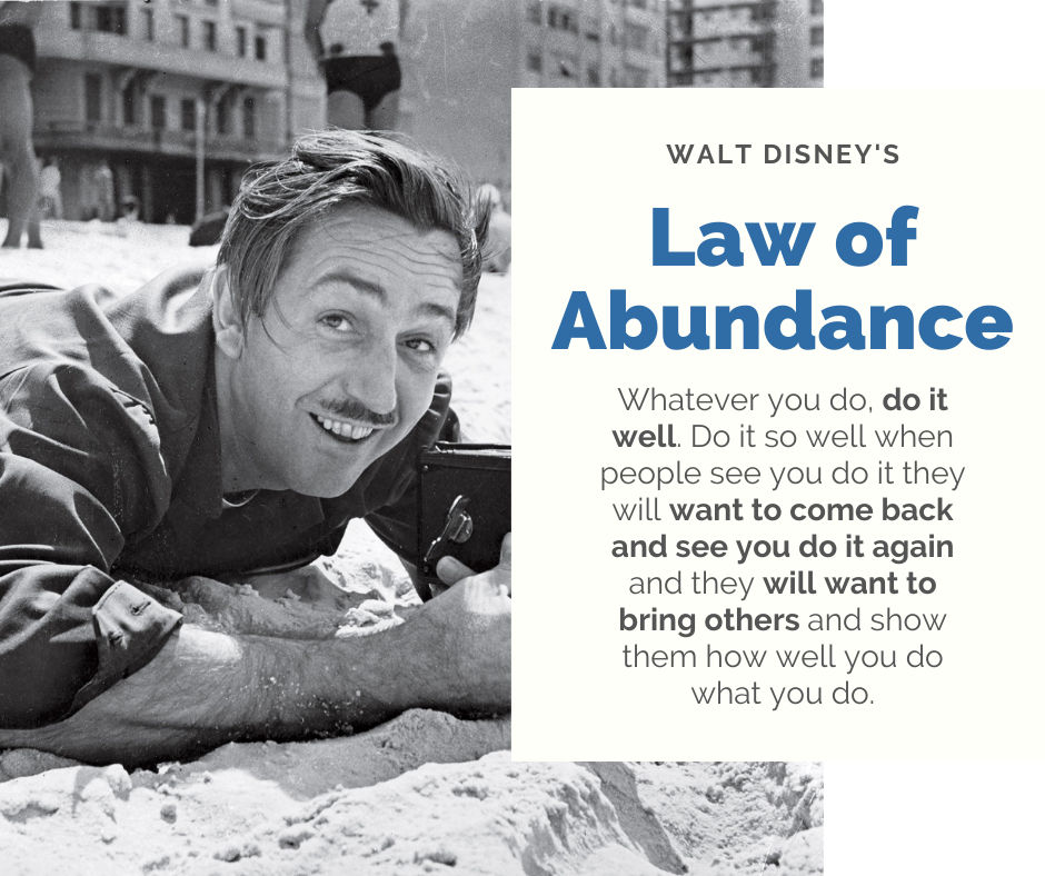 Walt Disney's Law of Unlimited Abundance