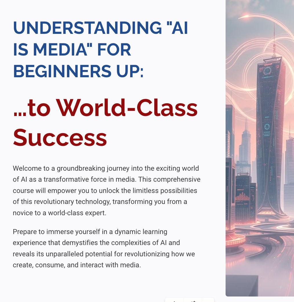 UNDERSTANDING "AI IS MEDIA" FOR BEGINNERS UP:   …to World-Class Success A New Course by Media Mike Hayes