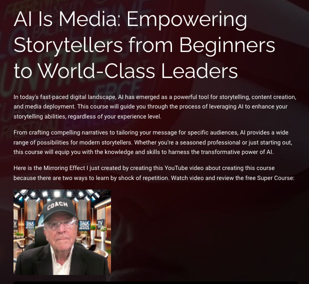 AI Is Media: Empowering Storytellers and Course Creators from Beginners to World-Class Leaders and Media Super Stars and Future Stars. New Course by Mike Hayes