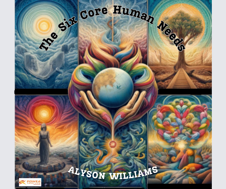 The Six Core Human Needs