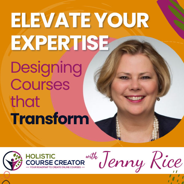Elevate Your Expertise: Designing Courses that Transform