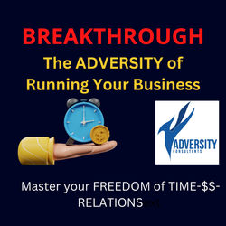 Breakthrough the Adversity of Running Your Business