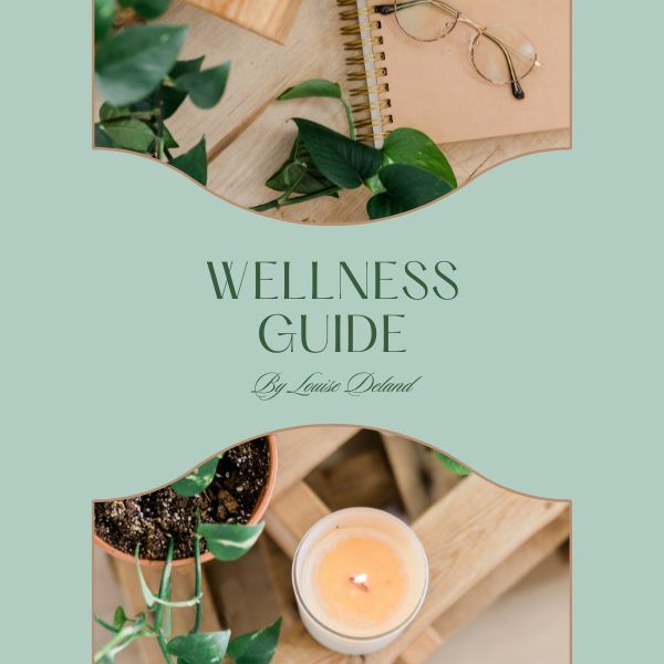 Wellness Guide by LOUISE DELAND