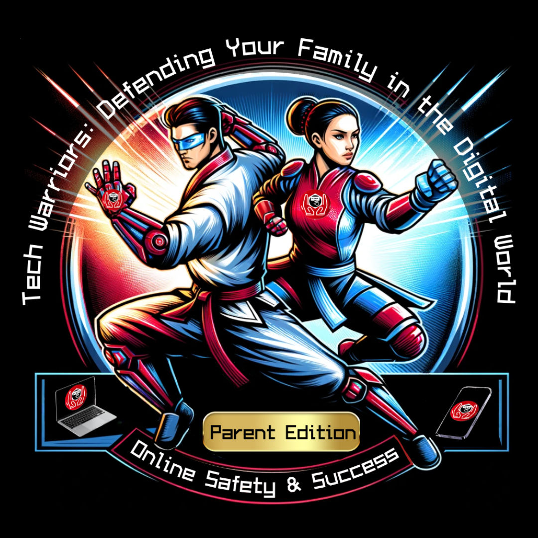 Tech Warriors: Defending Your Family In The Digital World