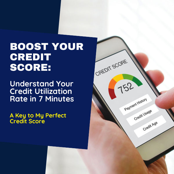 Boost Your Credit Score: Understand Your Credit Utilization Rate in 7 Minutes