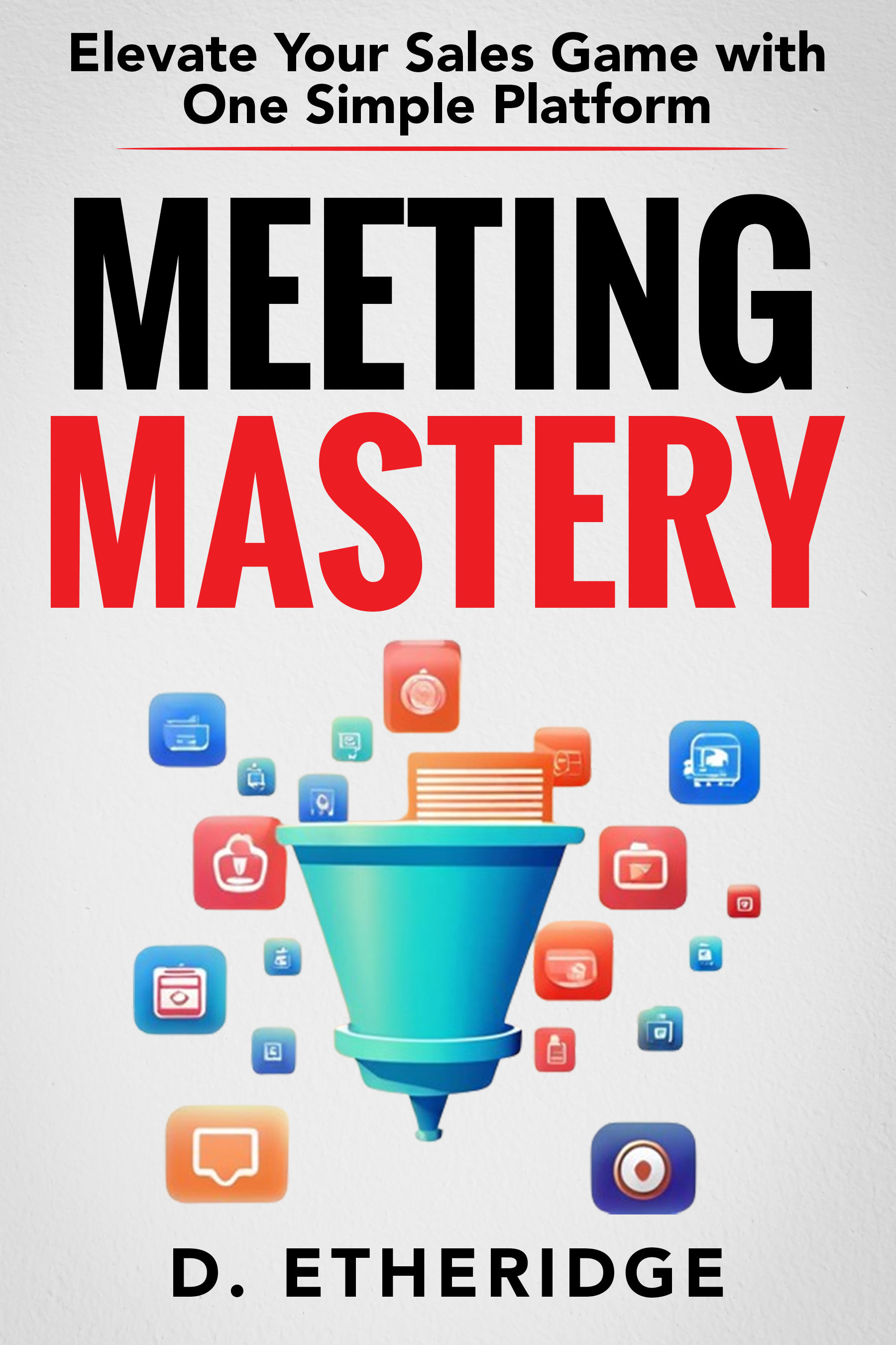 Meeting Mastery: Elevate Your Business Sales Growth with One Simple Platform