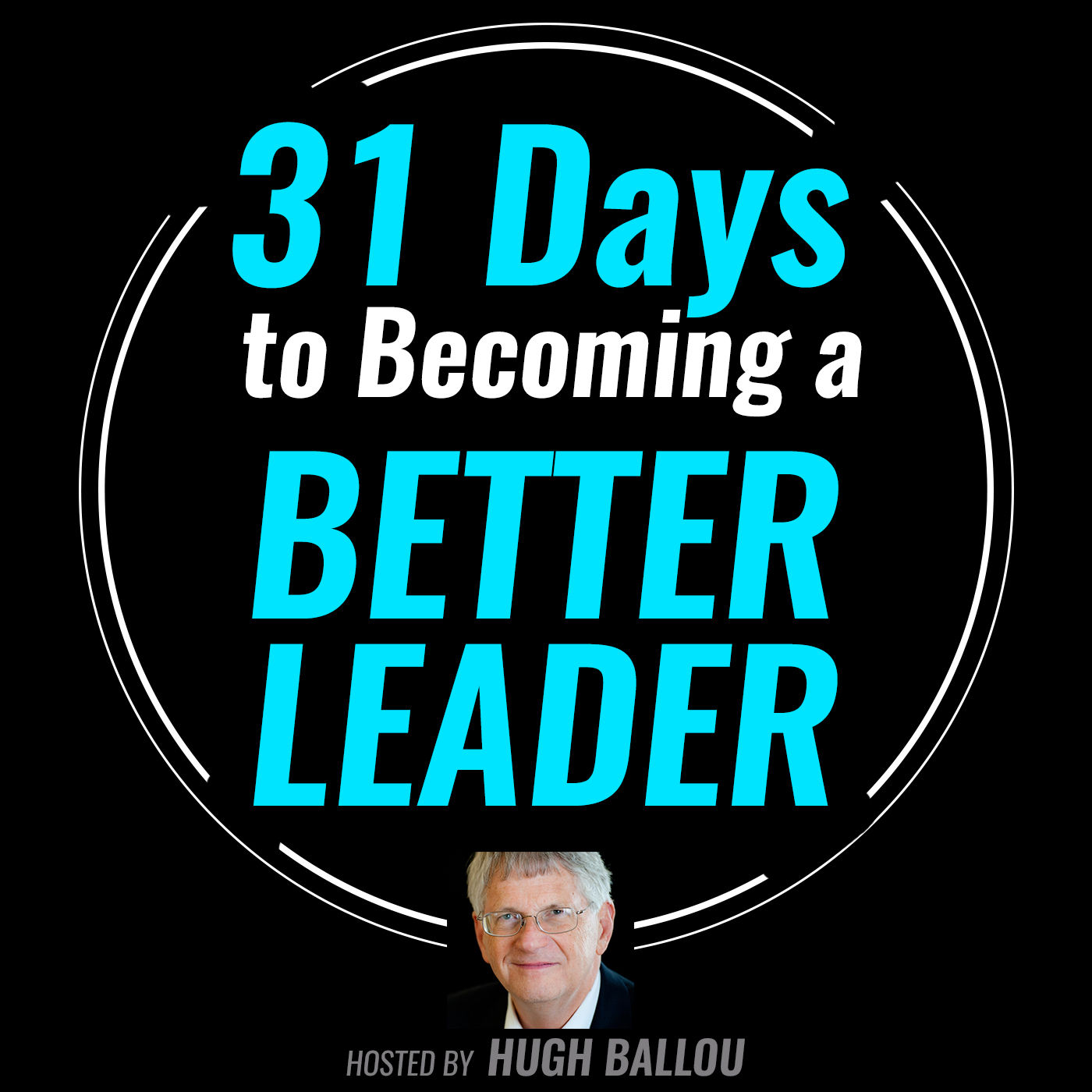31 Days to Becoming a Better Leader: Audio Course and Action Guide