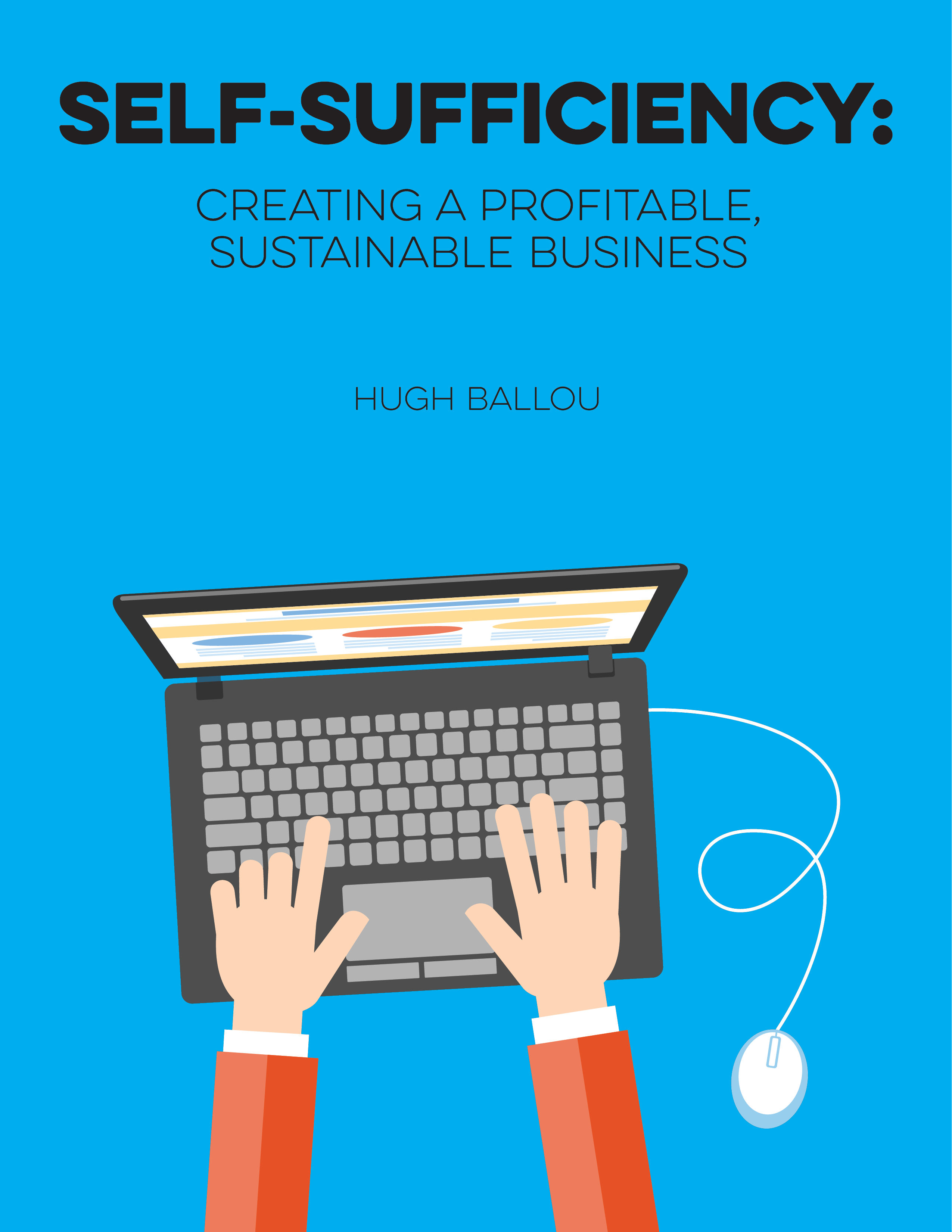 Self-Sufficiency: How to Create a Profitable Sustainable Enterprise