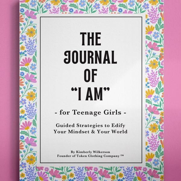 The Journal of "I AM" for Teenage Girls 
