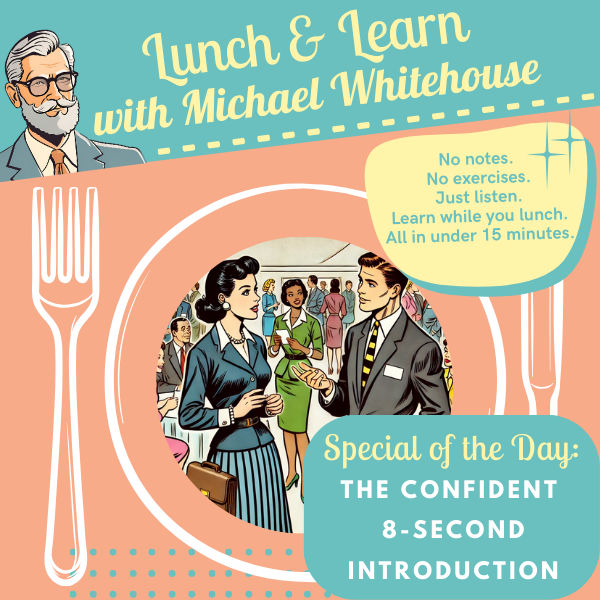 Lunch and Learn: The Confident 8-Second Networking Introduction