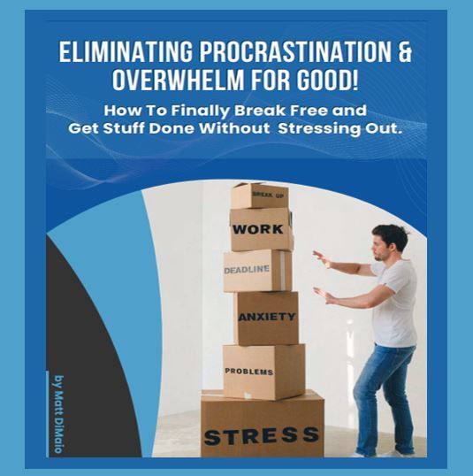 ELIMINATING PROCRASTINATION & OVERWHELM FOR GOOD!