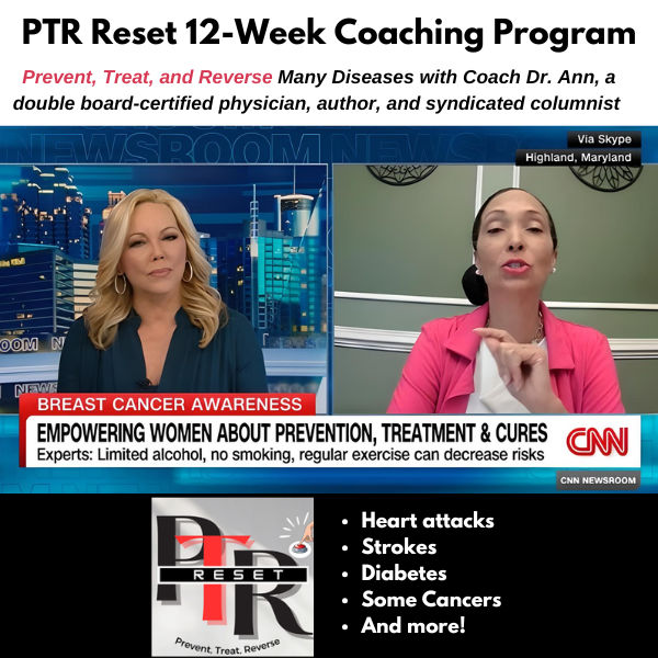 PTR Reset - Prevent, Treat, and Reverse Many Diseases with Coach Dr. Ann