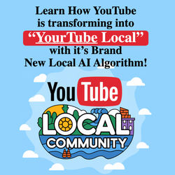 Learn How YouTube is transforming into “YourTube Local” with it’s Brand New Local AI Algorithm!, New Course by Mike Hayes