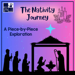 The Nativity Journey: A Guided Exploration for Families