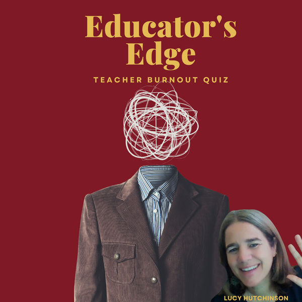 Educator's Edge: Teacher Burnout Quiz