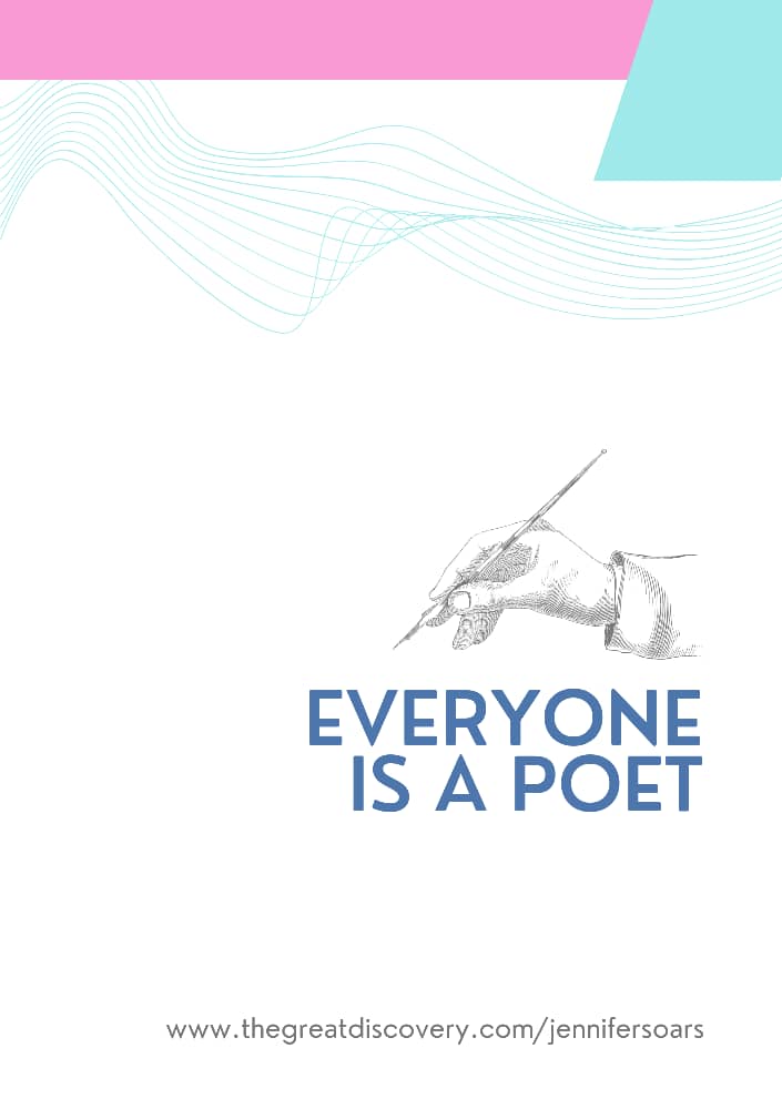 Everyone is a Poet by Carol Jennifer Soars