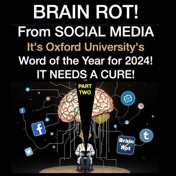 Avoid Mindless Consumption of Social Media. Cognitive Decline Causes "Brain Rot Syndrome" in the Digital AgeNew Course by Mike Hayes