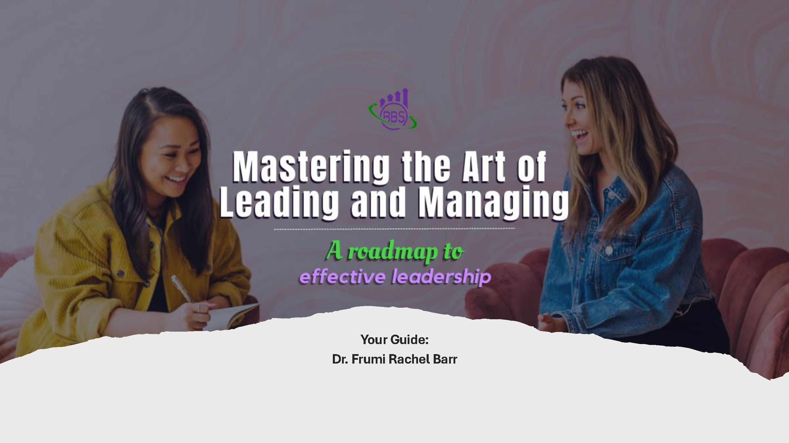 Mastering the Art of Leading and Managing: A Roadmap to Effective Leadership