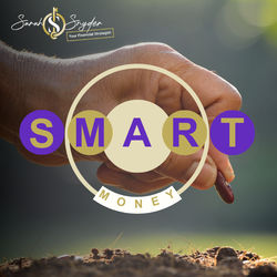 SMART Money for Financial Freedom: Your First Steps to Building Confidence and Lasting Wealth