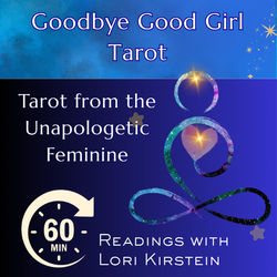 60-Minute Goodbye Good Girl Tarot Readings!