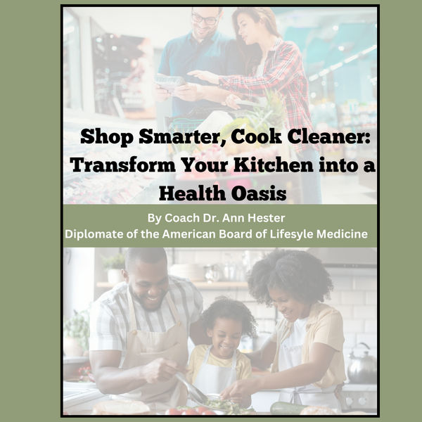 Shop Smarter, Cook Cleaner: Transform Your Kitchen into a Health Oasis E-Book