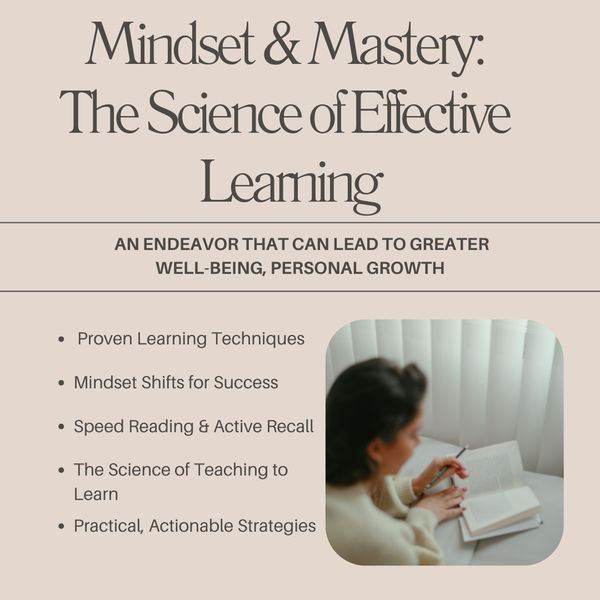 Mindset & Mastery: The Science of Effective Learning