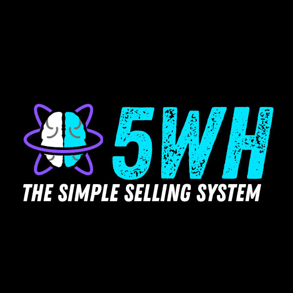 5WH The Simple Selling System
