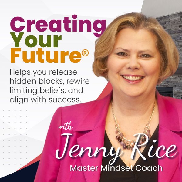 Creating your Future - Release Unconscious Blocks