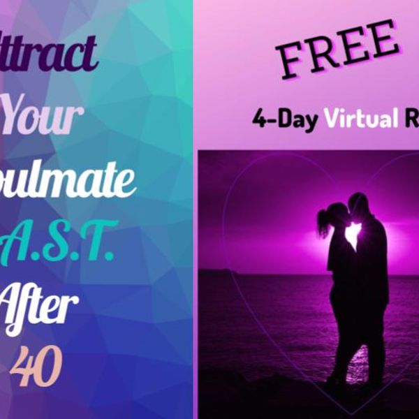 Attract Your Soulmate F.A.S.T. After 40 Virtual Retreat 