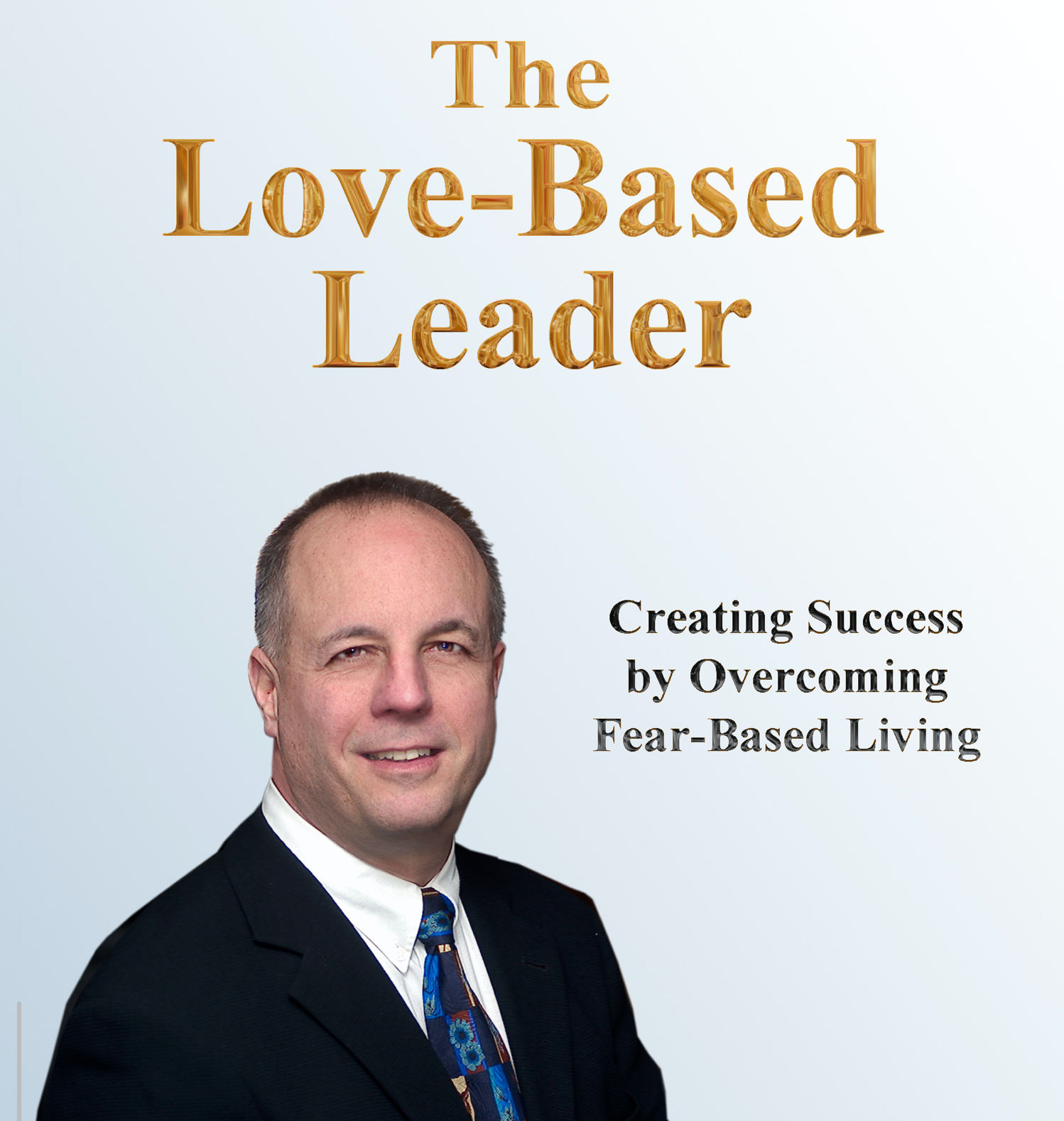 THE LOVE-BASED LEADER - eBook