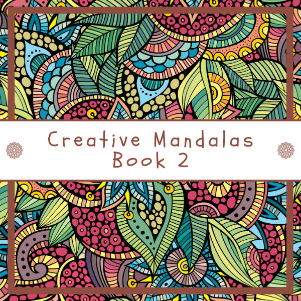 Creative Mandalas - Book 2