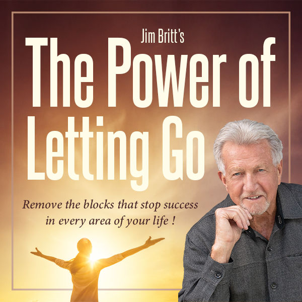 The Power of Letting Go-Removing the Blocks that Stop Your Success in any Area of Life