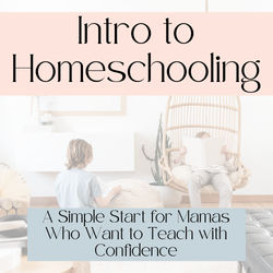 Intro to Homeschooling