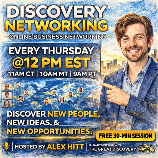 Discovery Networking: Online Business Networking - Every Thursday @ 12pm EST