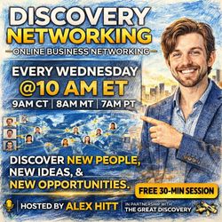 Discovery Networking: Online Business Networking - Every Wednesday @ 10am EST