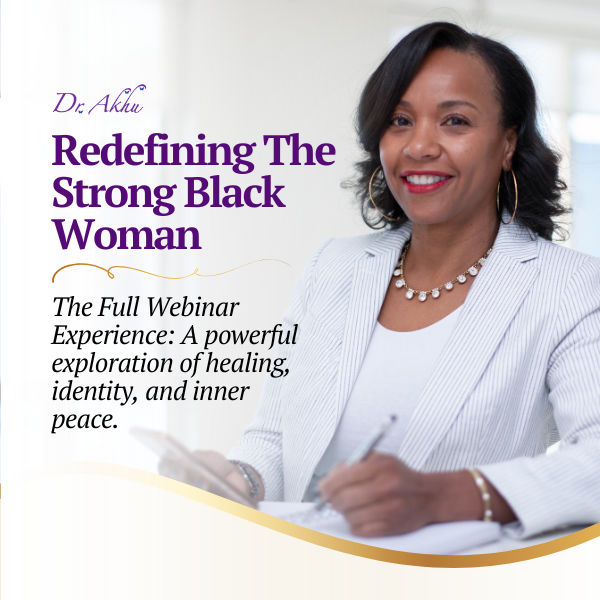 Redefining The Strong Black Woman: The Full Experience