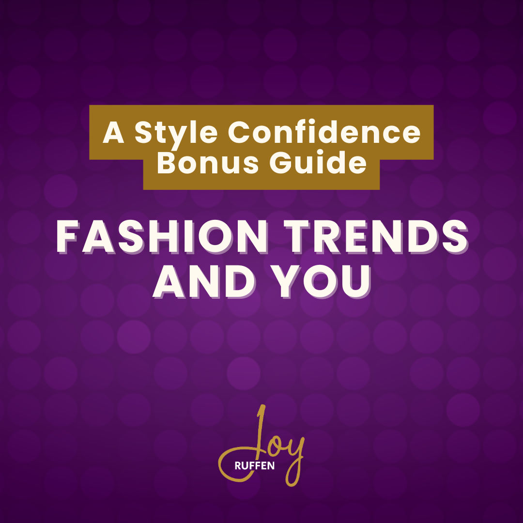 Fashion Trends & You: A Style Confidence Bonus Guide