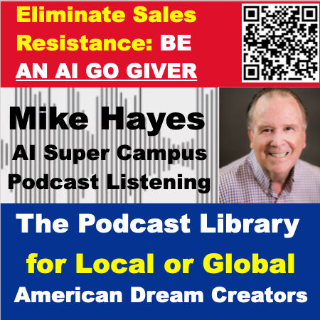 No More Pitching: How to Eliminate Sales Resistance with AI Go-Giver Power New Course by Mike Hayes