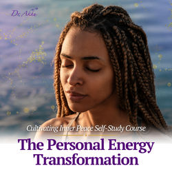 Cultivating Inner Peace: The Personal Energy Transformation