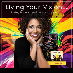 Living Your Vision: Cultivating a Magnetic Mindset for Achieving Your Dreams
